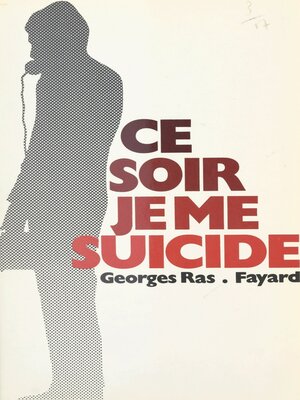 cover image of Ce soir, je me suicide...
